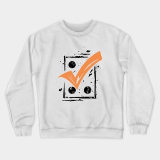 Better Things Are Necessary And Possible: Motivational Tick Symbol Crewneck Sweatshirt